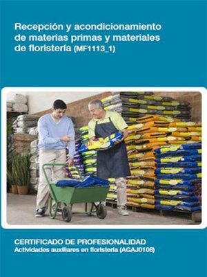 cover image of MF1113_1--Recepción y acondicionamiento de materias primas y materiales de floristería